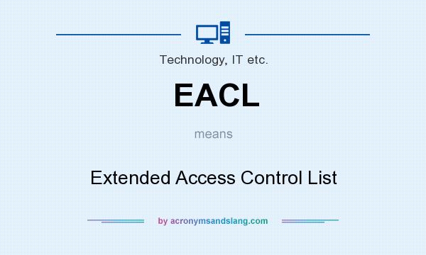 What does EACL mean? It stands for Extended Access Control List