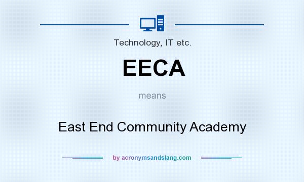 What does EECA mean? It stands for East End Community Academy