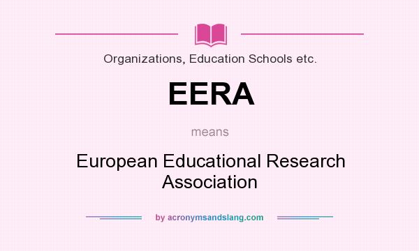 What does EERA mean? It stands for European Educational Research Association