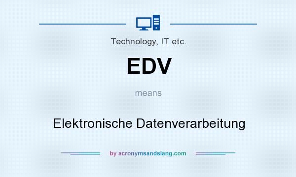 What does EDV mean? It stands for Elektronische Datenverarbeitung