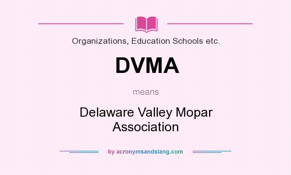 What does DVMA mean? It stands for Delaware Valley Mopar Association