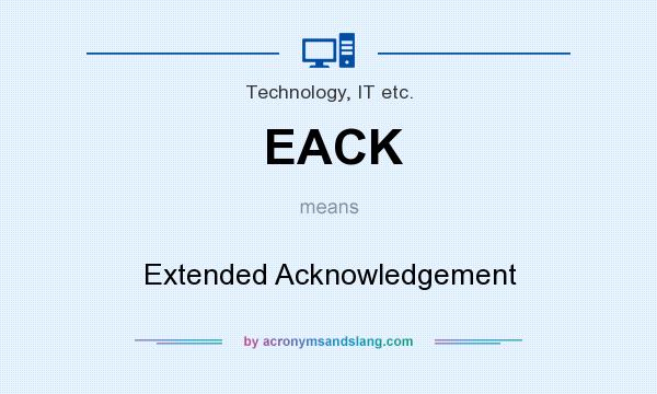 What does EACK mean? It stands for Extended Acknowledgement