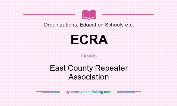 What does ECRA mean? It stands for East County Repeater Association