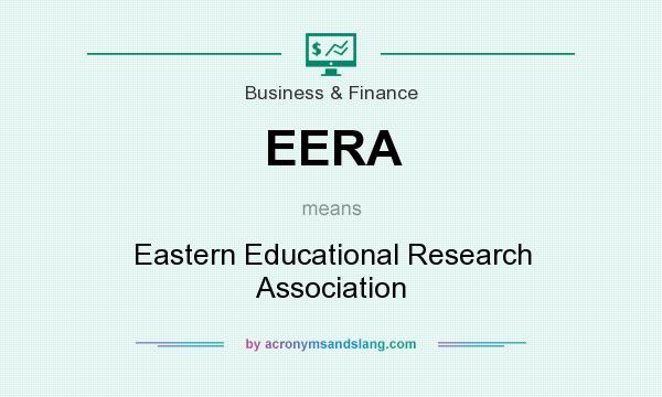 What does EERA mean? It stands for Eastern Educational Research Association