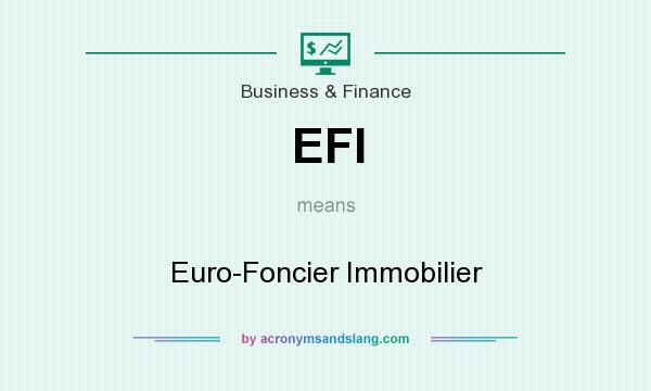 What does EFI mean? It stands for Euro-Foncier Immobilier