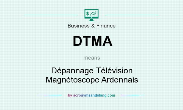 What does DTMA mean? It stands for Dépannage Télévision Magnétoscope Ardennais