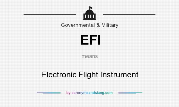 What does EFI mean? It stands for Electronic Flight Instrument