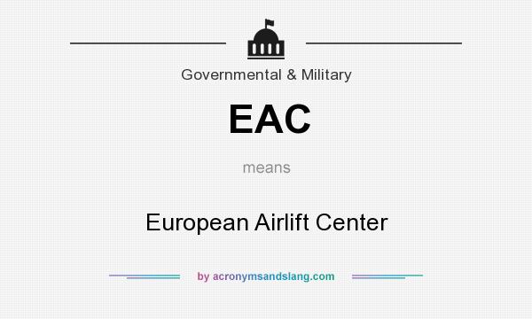 What does EAC mean? It stands for European Airlift Center