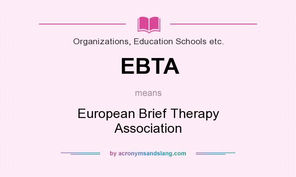 What does EBTA mean? It stands for European Brief Therapy Association