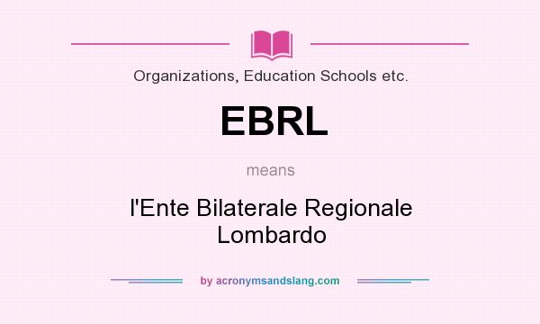 What does EBRL mean? It stands for l`Ente Bilaterale Regionale Lombardo