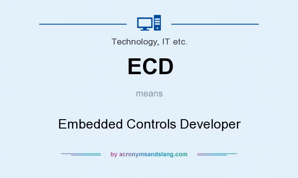What does ECD mean? It stands for Embedded Controls Developer
