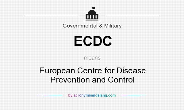 What does ECDC mean? It stands for European Centre for Disease Prevention and Control