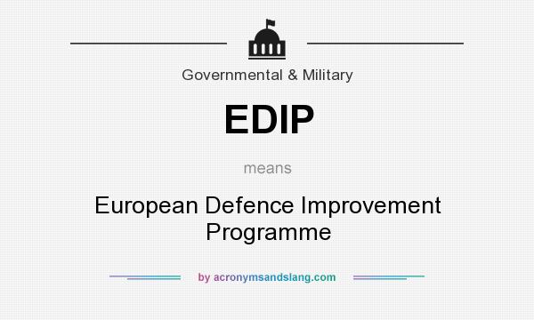 What does EDIP mean? It stands for European Defence Improvement Programme