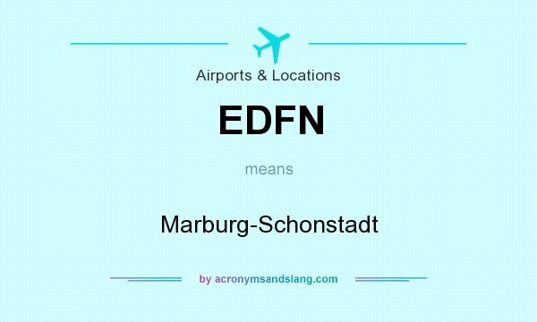 What does EDFN mean? It stands for Marburg-Schonstadt