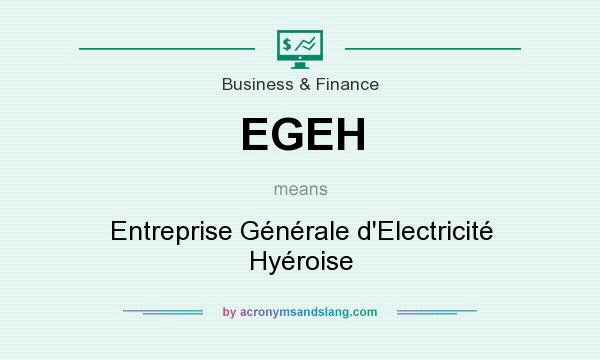 What does EGEH mean? It stands for Entreprise Générale d`Electricité Hyéroise