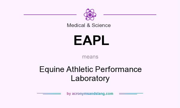 What does EAPL mean? It stands for Equine Athletic Performance Laboratory