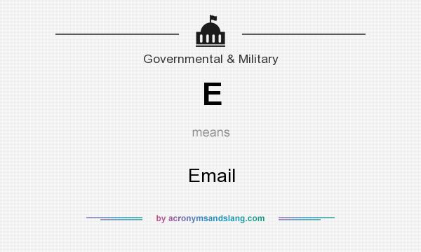 What does E mean? It stands for Email
