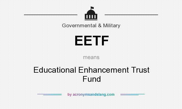 What does EETF mean? It stands for Educational Enhancement Trust Fund