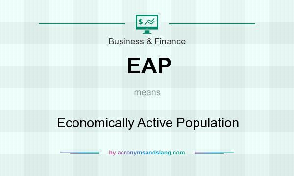 What does EAP mean? It stands for Economically Active Population