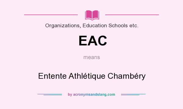 What does EAC mean? It stands for Entente Athlétique Chambéry