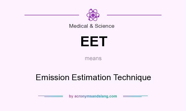 What does EET mean? It stands for Emission Estimation Technique