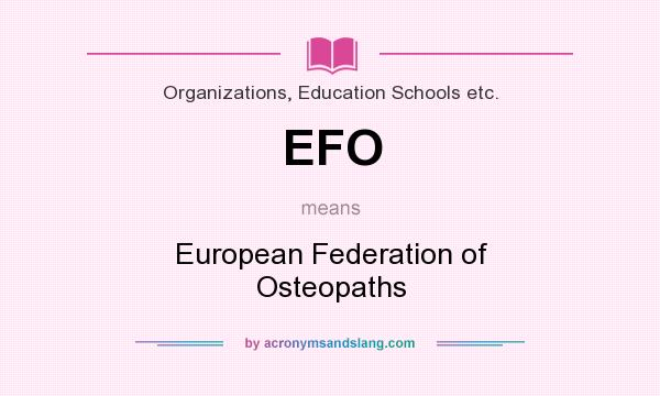 What does EFO mean? It stands for European Federation of Osteopaths