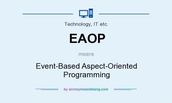 What does EAOP mean? It stands for Event-Based Aspect-Oriented Programming