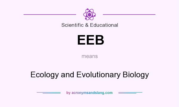 What does EEB mean? It stands for Ecology and Evolutionary Biology