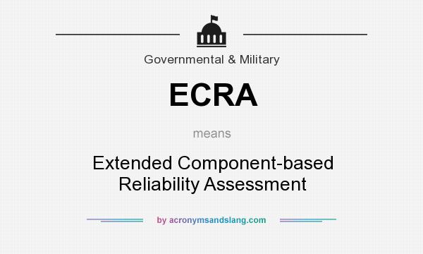 What does ECRA mean? It stands for Extended Component-based Reliability Assessment
