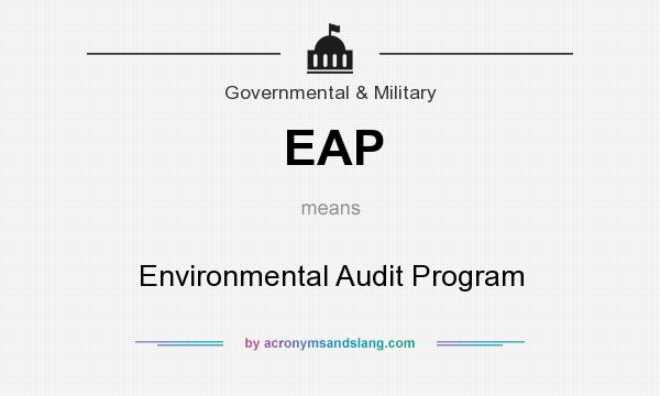 What does EAP mean? It stands for Environmental Audit Program