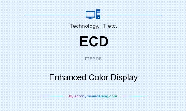 What does ECD mean? It stands for Enhanced Color Display