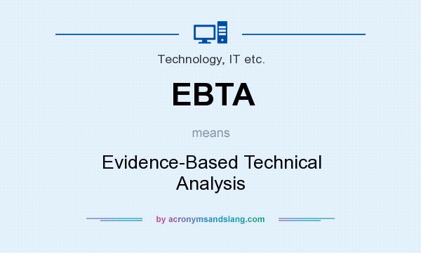 What does EBTA mean? It stands for Evidence-Based Technical Analysis