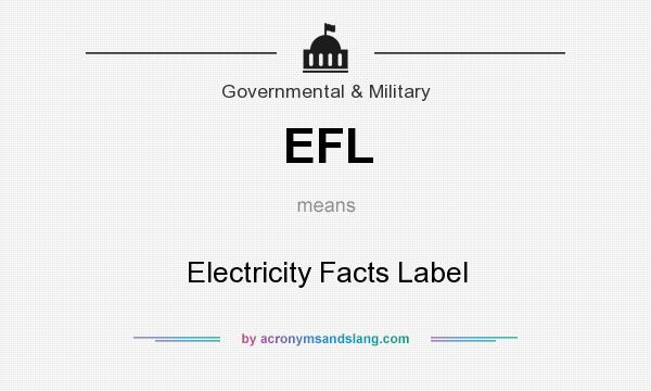 What does EFL mean? It stands for Electricity Facts Label