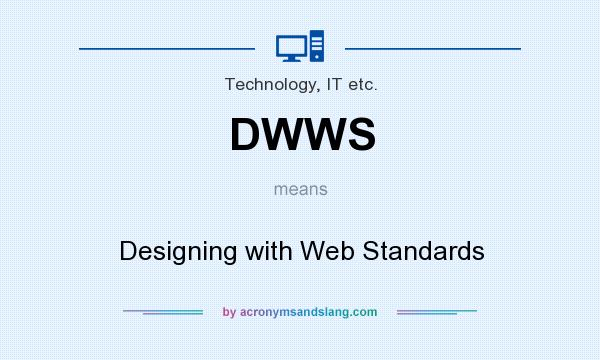 What does DWWS mean? It stands for Designing with Web Standards
