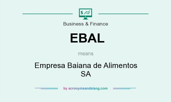 What does EBAL mean? It stands for Empresa Baiana de Alimentos SA