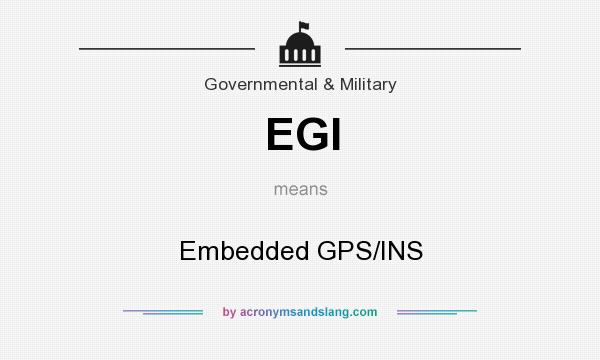 What does EGI mean? It stands for Embedded GPS/INS