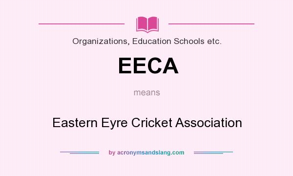 What does EECA mean? It stands for Eastern Eyre Cricket Association