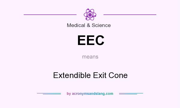 What does EEC mean? It stands for Extendible Exit Cone
