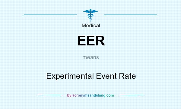 What does EER mean? It stands for Experimental Event Rate
