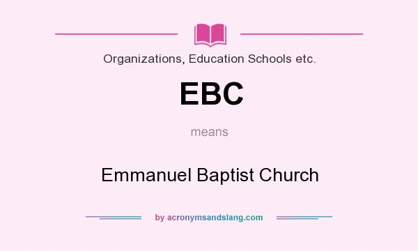 What does EBC mean? It stands for Emmanuel Baptist Church