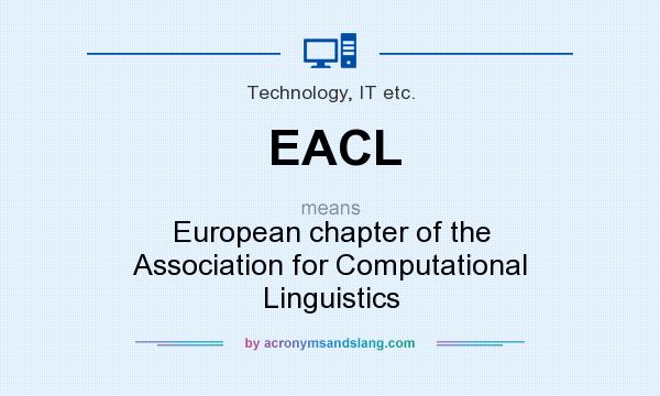 What does EACL mean? It stands for European chapter of the Association for Computational Linguistics