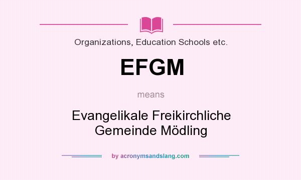 What does EFGM mean? It stands for Evangelikale Freikirchliche Gemeinde Mödling