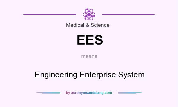 What does EES mean? It stands for Engineering Enterprise System