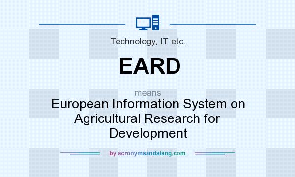 What does EARD mean? It stands for European Information System on Agricultural Research for Development