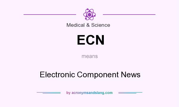 What does ECN mean? It stands for Electronic Component News
