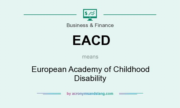 What does EACD mean? It stands for European Academy of Childhood Disability