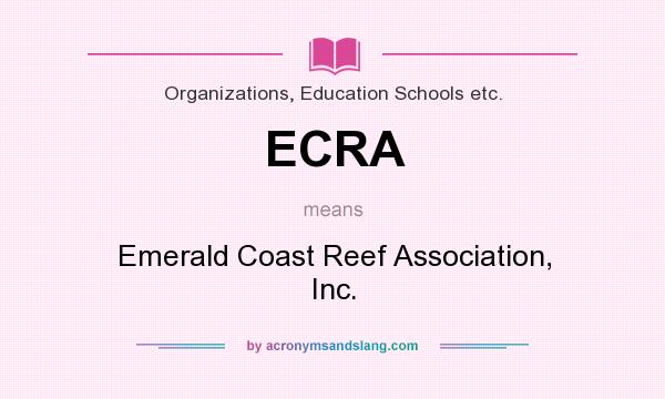 What does ECRA mean? It stands for Emerald Coast Reef Association, Inc.