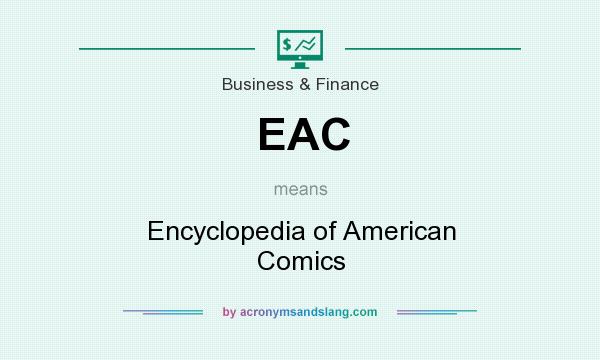 What does EAC mean? It stands for Encyclopedia of American Comics
