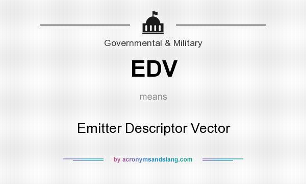 What does EDV mean? It stands for Emitter Descriptor Vector