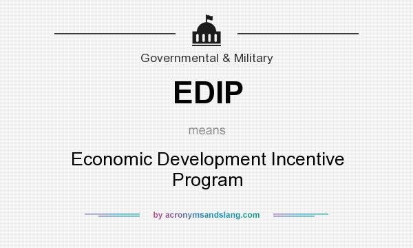 What does EDIP mean? It stands for Economic Development Incentive Program